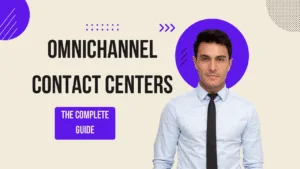 what is Omnichannel Contact Centers