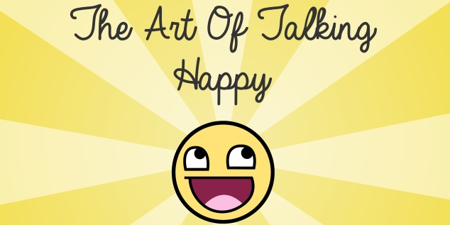 The-Art-of-Talking-Happy-10-Ways-To-A-Better-Customer-Support-Vocabulary